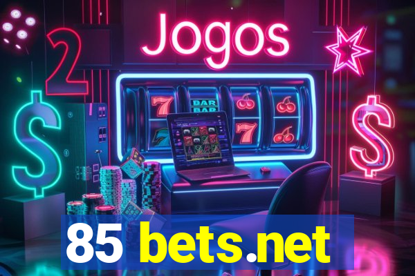 85 bets.net